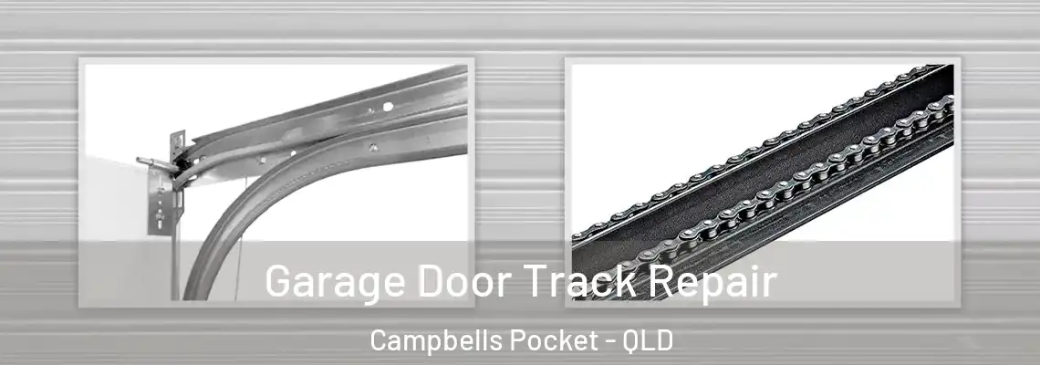 Garage Door Track Repair Campbells Pocket - QLD