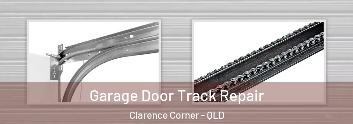 Garage Door Track Repair Clarence Corner - QLD