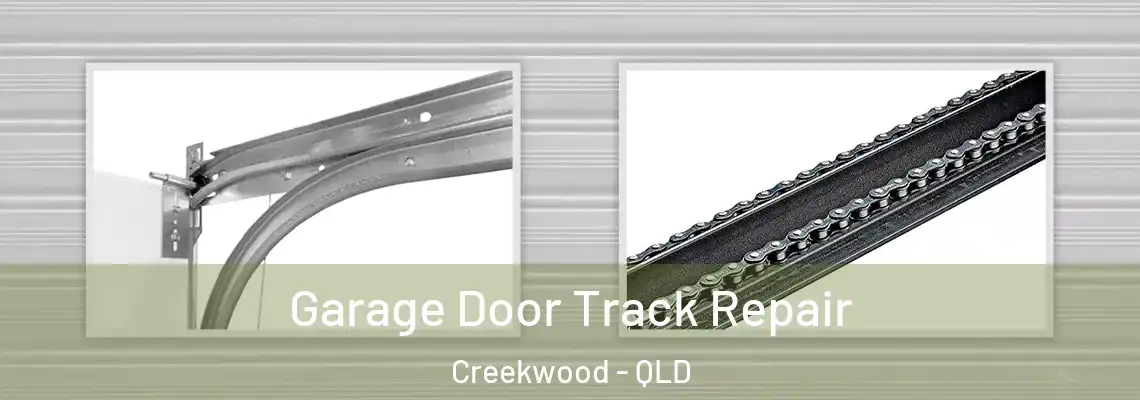 Garage Door Track Repair Creekwood - QLD