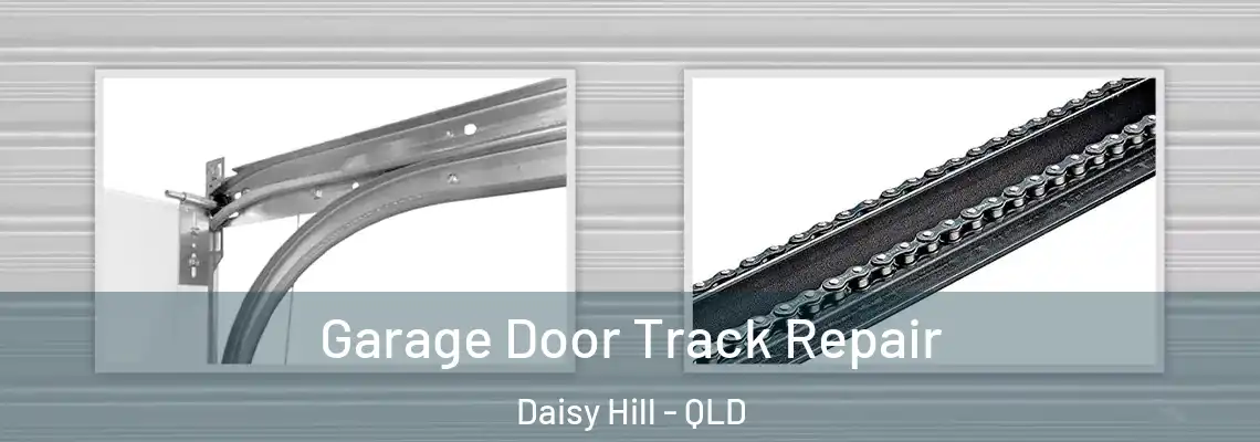 Garage Door Track Repair Daisy Hill - QLD