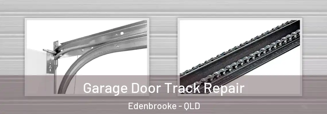 Garage Door Track Repair Edenbrooke - QLD