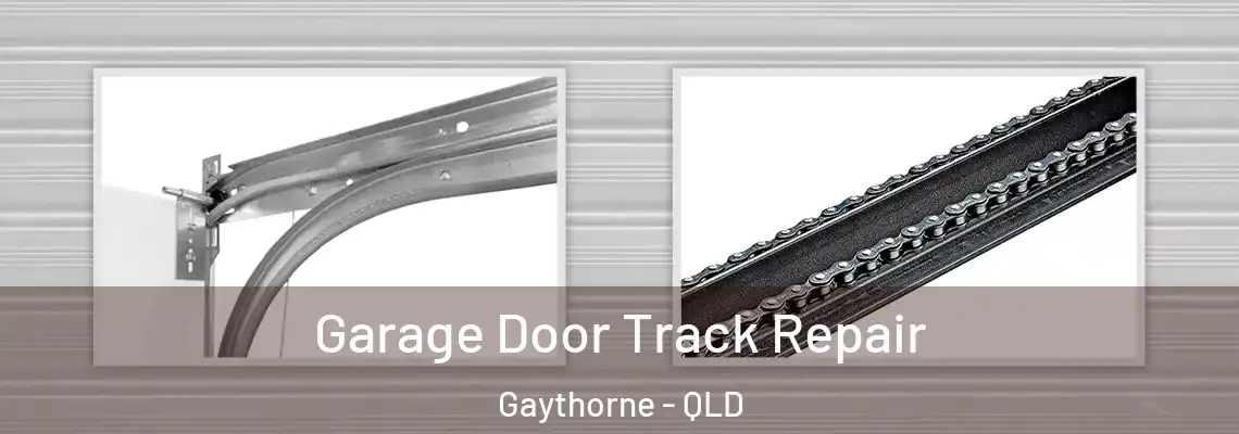 Garage Door Track Repair Gaythorne - QLD