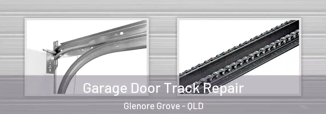 Garage Door Track Repair Glenore Grove - QLD
