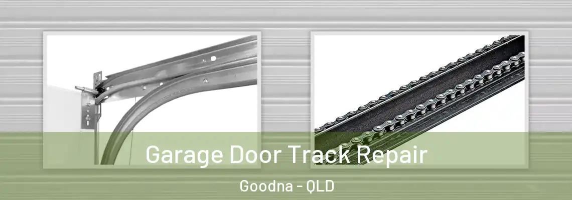 Garage Door Track Repair Goodna - QLD