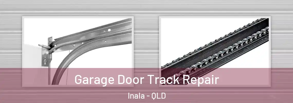 Garage Door Track Repair Inala - QLD