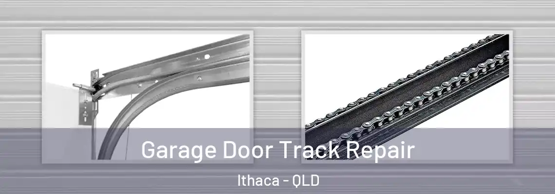 Garage Door Track Repair Ithaca - QLD