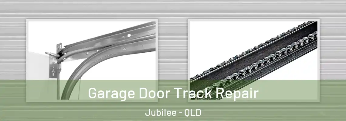 Garage Door Track Repair Jubilee - QLD