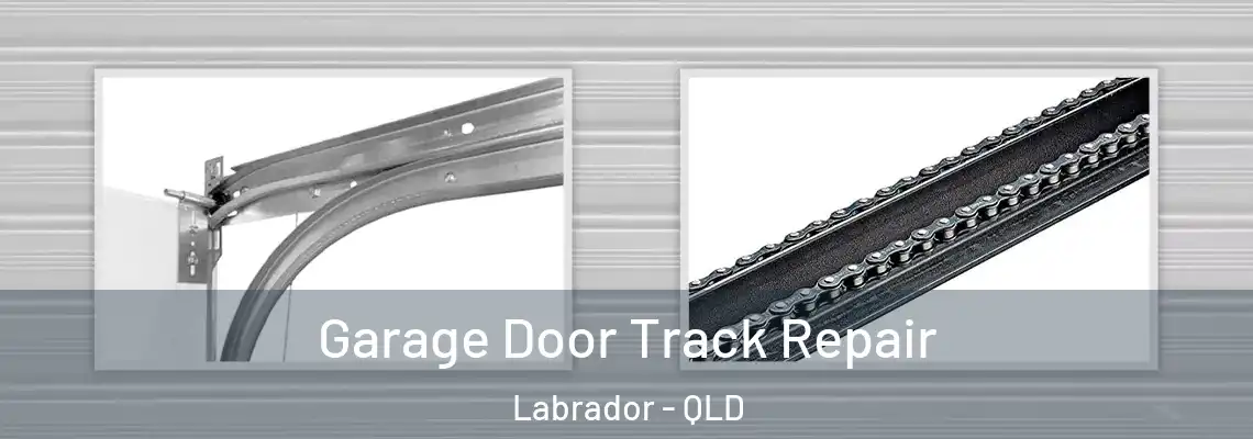  Garage Door Track Repair Labrador - QLD