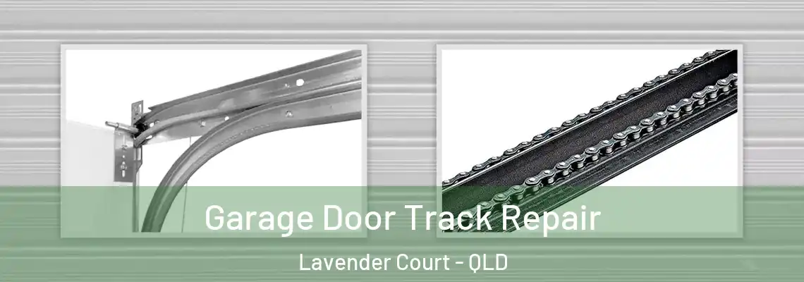  Garage Door Track Repair Lavender Court - QLD