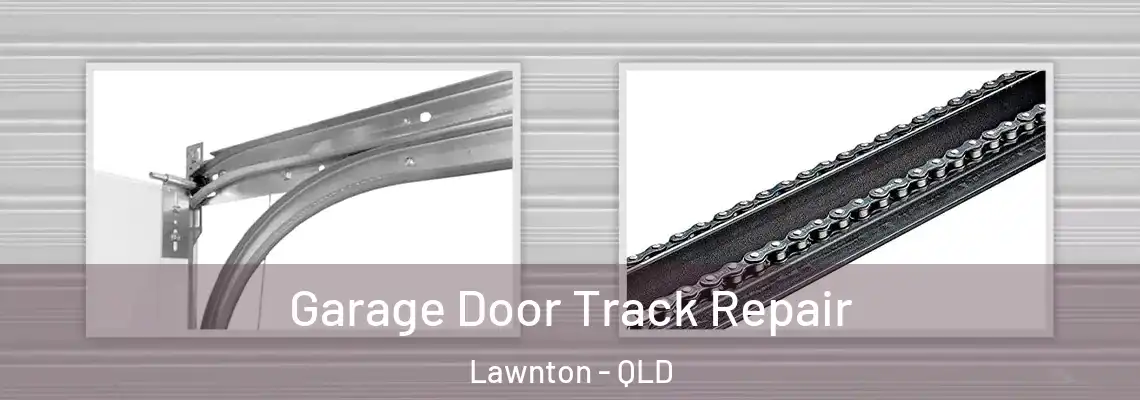 Garage Door Track Repair Lawnton - QLD