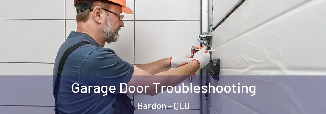 Garage Door Troubleshooting Bardon - QLD