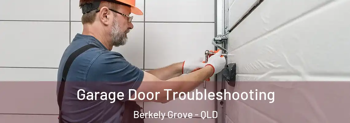 Garage Door Troubleshooting Berkely Grove - QLD