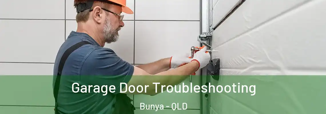 Garage Door Troubleshooting Bunya - QLD