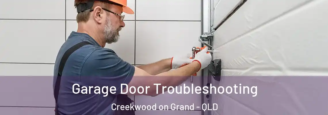  Garage Door Troubleshooting Creekwood on Grand - QLD