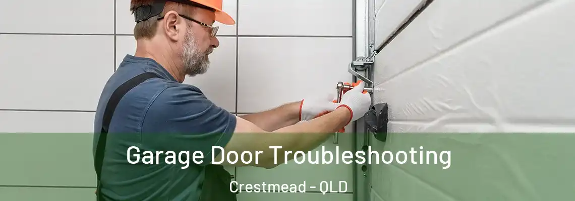 Garage Door Troubleshooting Crestmead - QLD