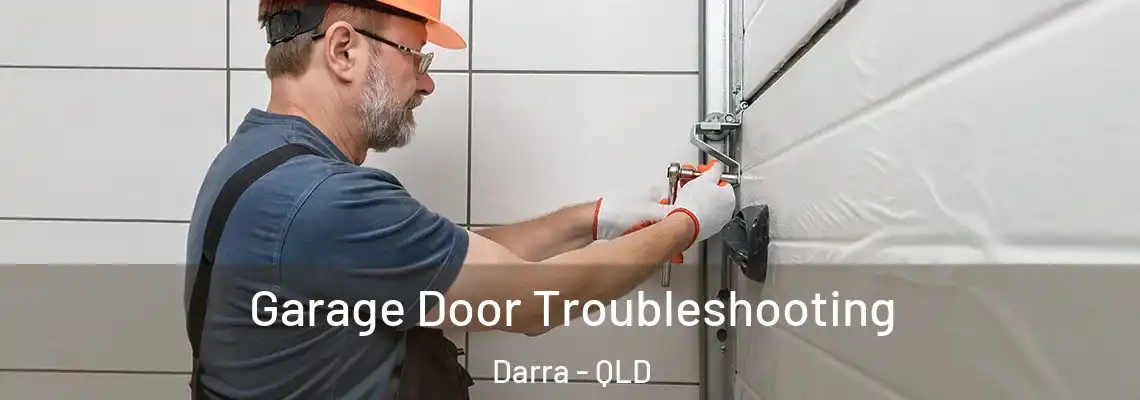 Garage Door Troubleshooting Darra - QLD