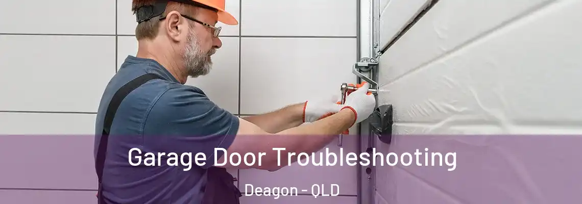 Garage Door Troubleshooting Deagon - QLD