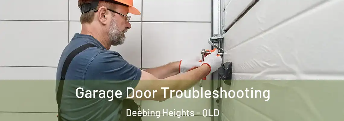 Garage Door Troubleshooting Deebing Heights - QLD
