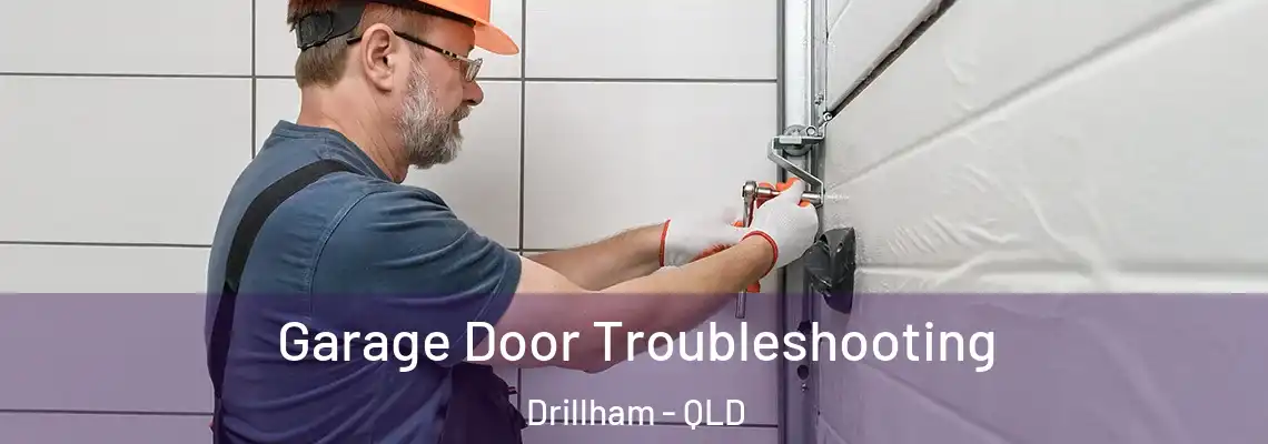 Garage Door Troubleshooting Drillham - QLD