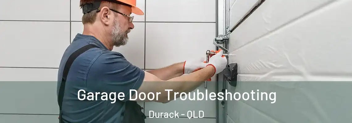 Garage Door Troubleshooting Durack - QLD