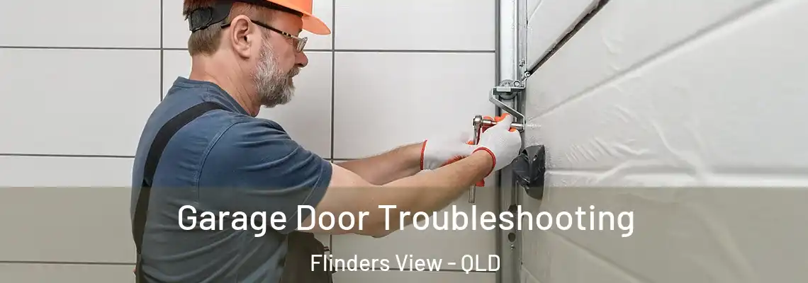 Garage Door Troubleshooting Flinders View - QLD