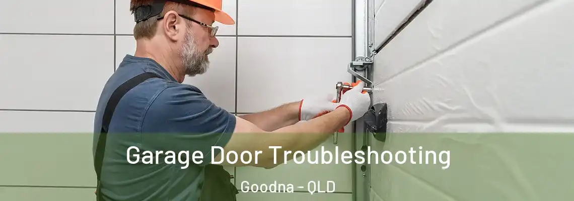 Garage Door Troubleshooting Goodna - QLD