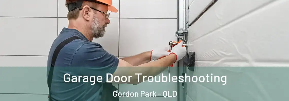 Garage Door Troubleshooting Gordon Park - QLD