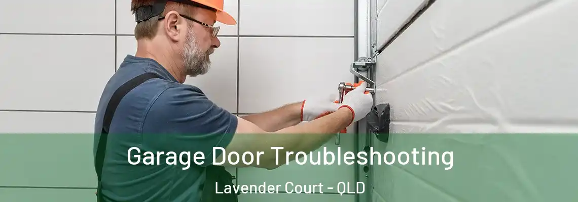  Garage Door Troubleshooting Lavender Court - QLD