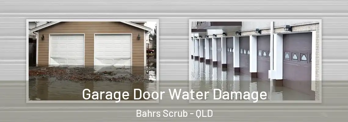 Garage Door Water Damage Bahrs Scrub - QLD