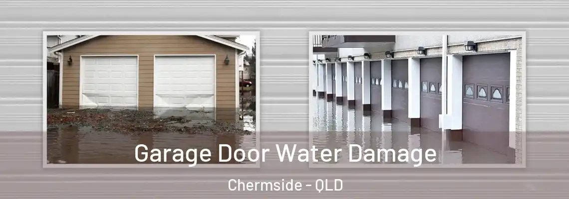 Garage Door Water Damage Chermside - QLD