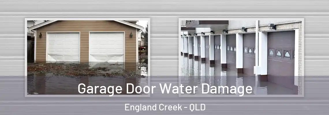 Garage Door Water Damage England Creek - QLD