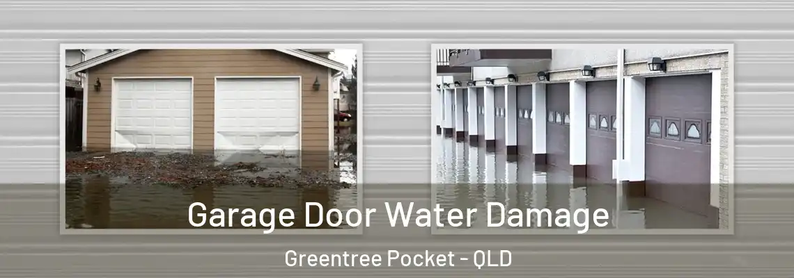 Garage Door Water Damage Greentree Pocket - QLD