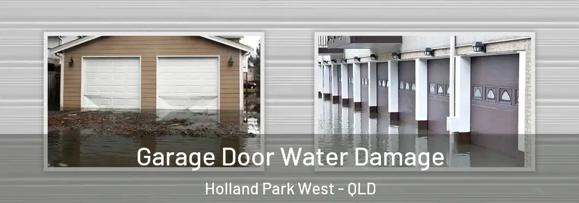 Garage Door Water Damage Holland Park West - QLD