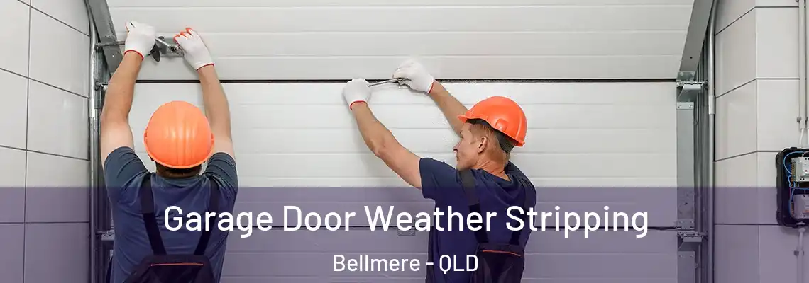  Garage Door Weather Stripping Bellmere - QLD
