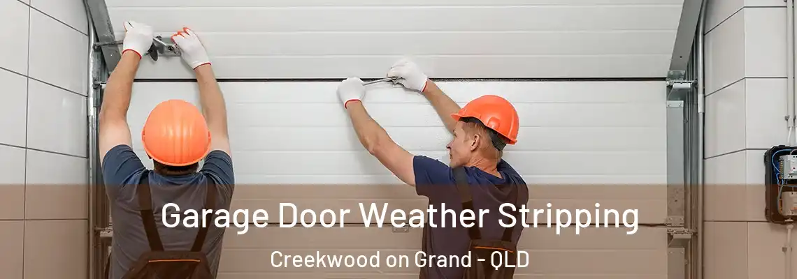 Garage Door Weather Stripping Creekwood on Grand - QLD