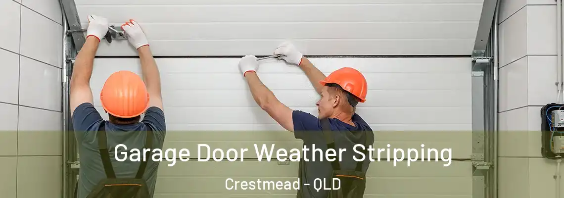 Garage Door Weather Stripping Crestmead - QLD