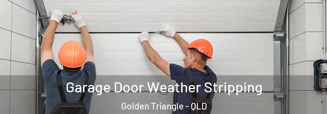  Garage Door Weather Stripping Golden Triangle - QLD