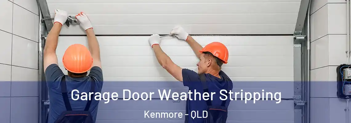Garage Door Weather Stripping Kenmore - QLD