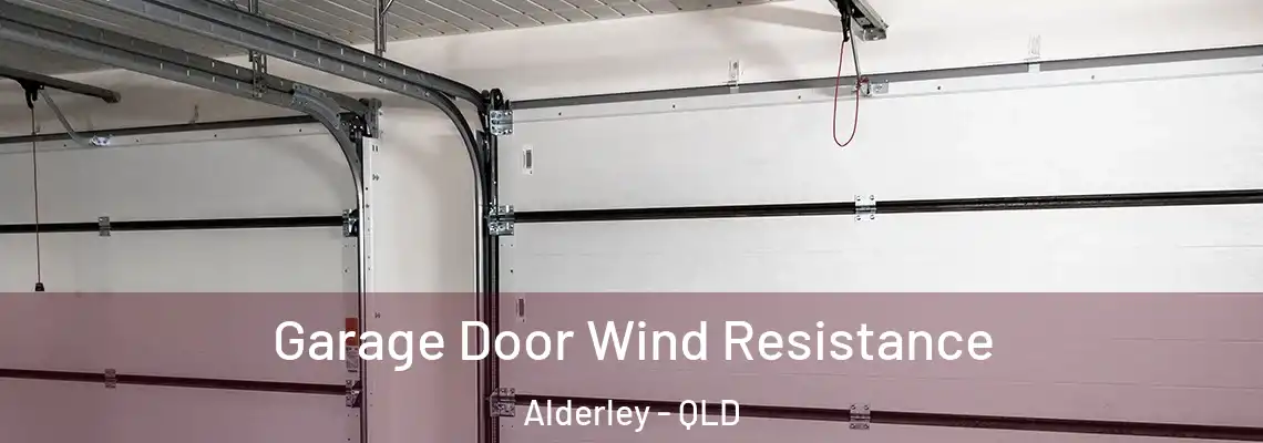  Garage Door Wind Resistance Alderley - QLD