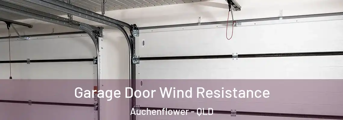 Garage Door Wind Resistance Auchenflower - QLD