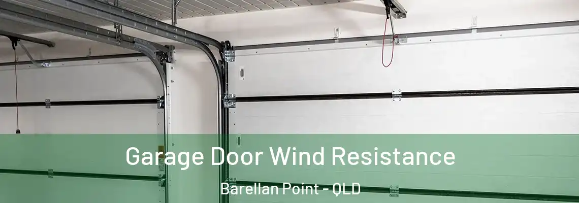 Garage Door Wind Resistance Barellan Point - QLD