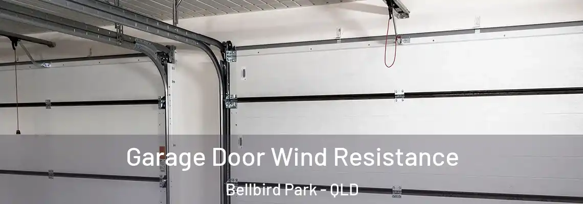 Garage Door Wind Resistance Bellbird Park - QLD