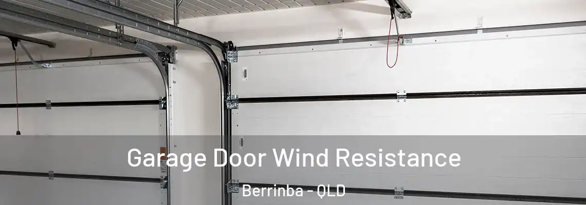 Garage Door Wind Resistance Berrinba - QLD