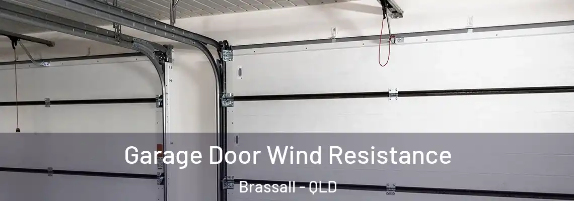 Garage Door Wind Resistance Brassall - QLD