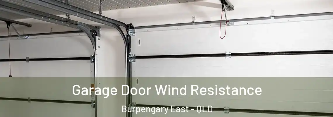 Garage Door Wind Resistance Burpengary East - QLD