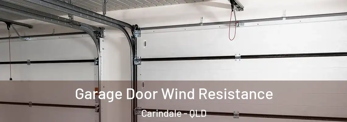 Garage Door Wind Resistance Carindale - QLD