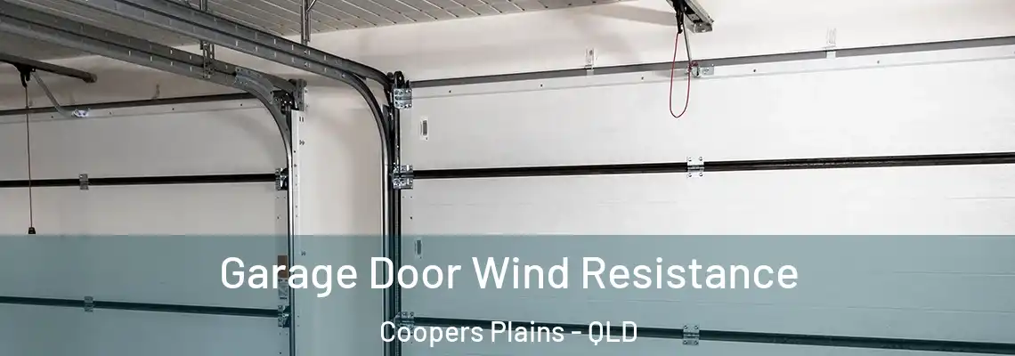 Garage Door Wind Resistance Coopers Plains - QLD