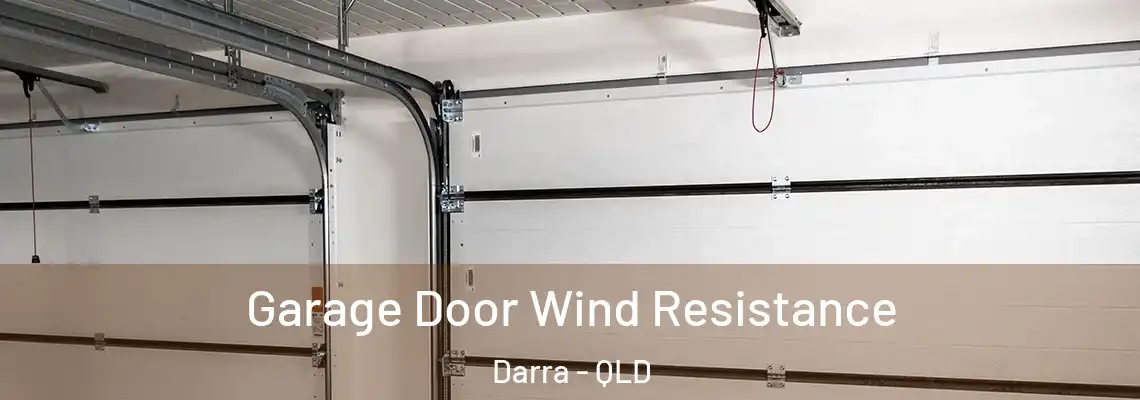 Garage Door Wind Resistance Darra - QLD