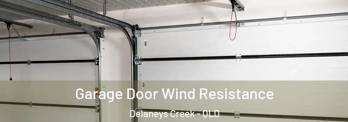 Garage Door Wind Resistance Delaneys Creek - QLD