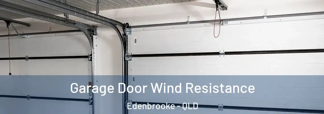 Garage Door Wind Resistance Edenbrooke - QLD